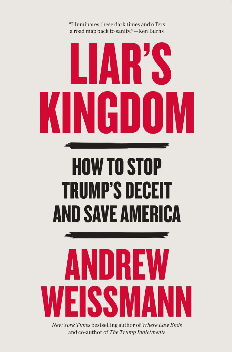 Liar’s Kingdom: Exposing Trump’s Deceit and a Blueprint to Safeguard American Democracy