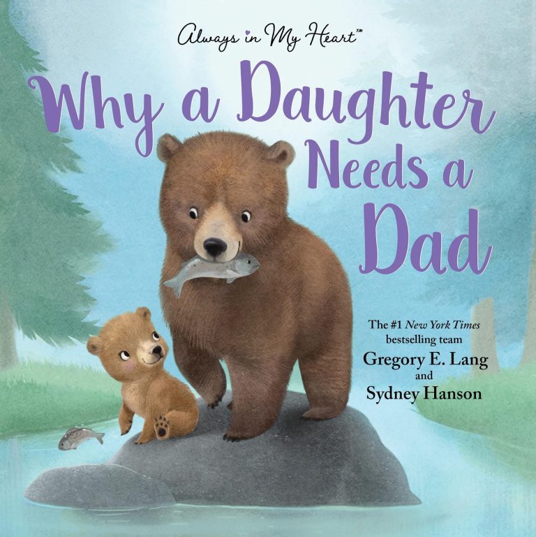 A Father’s Day Picture Book for Daughters: Our Take on the ‘Why a Daughter Needs a Dad’ Gift